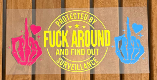 PROTECTED BY F AROUND AND FIND OUT