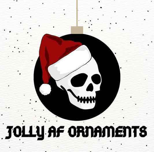 JOLLY AF ORNAMENTS