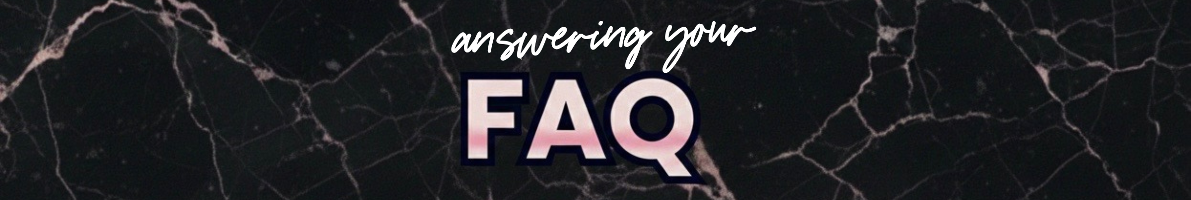 Text 'answering your FAQ' on a dark marble background